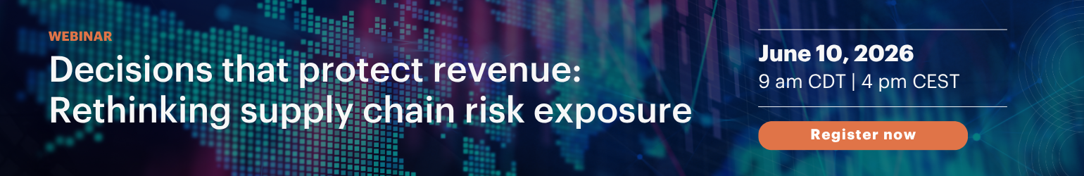 Decisions that protect revenue: Rethinking supply chain risk exposure
